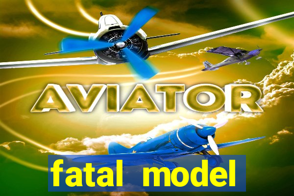 fatal model barreiras bahia